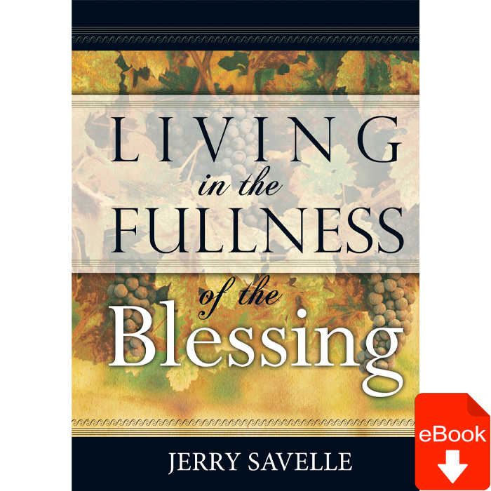 Living In The Fullness Of The Blessing