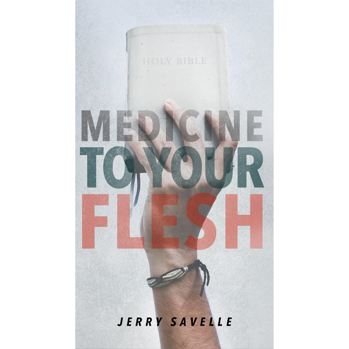 Medicine To Your Flesh