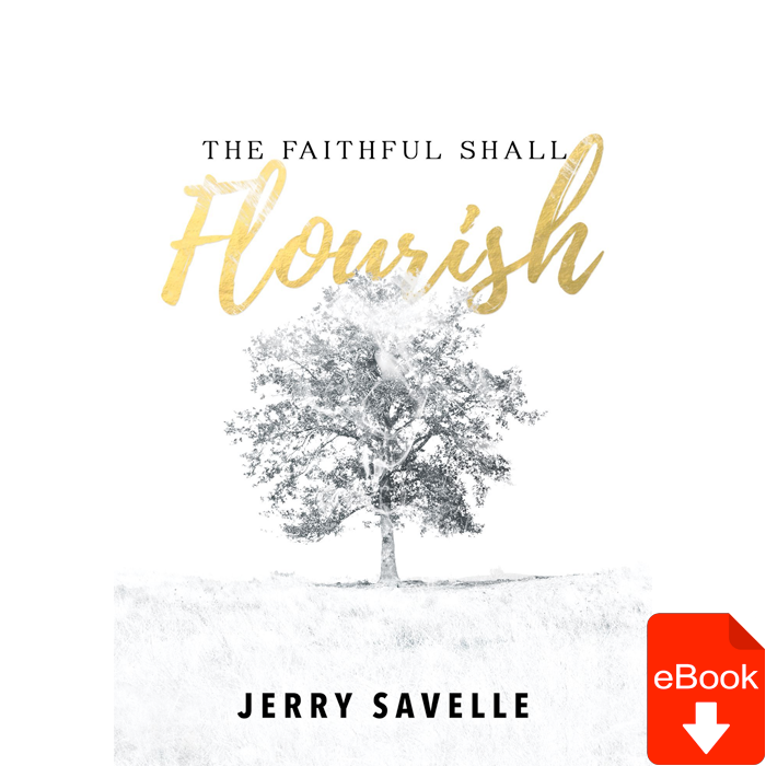 The Faithful Shall Flourish