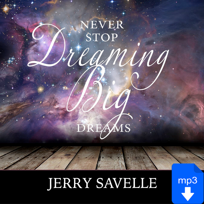 Never Stop Dreaming Big Dreams