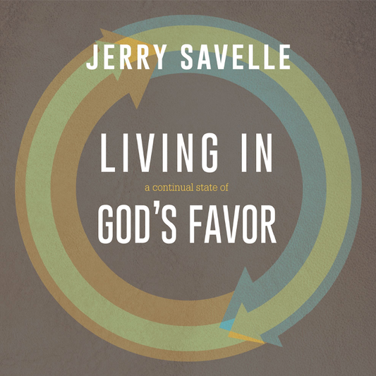 Living in a Continual State of God's Favor