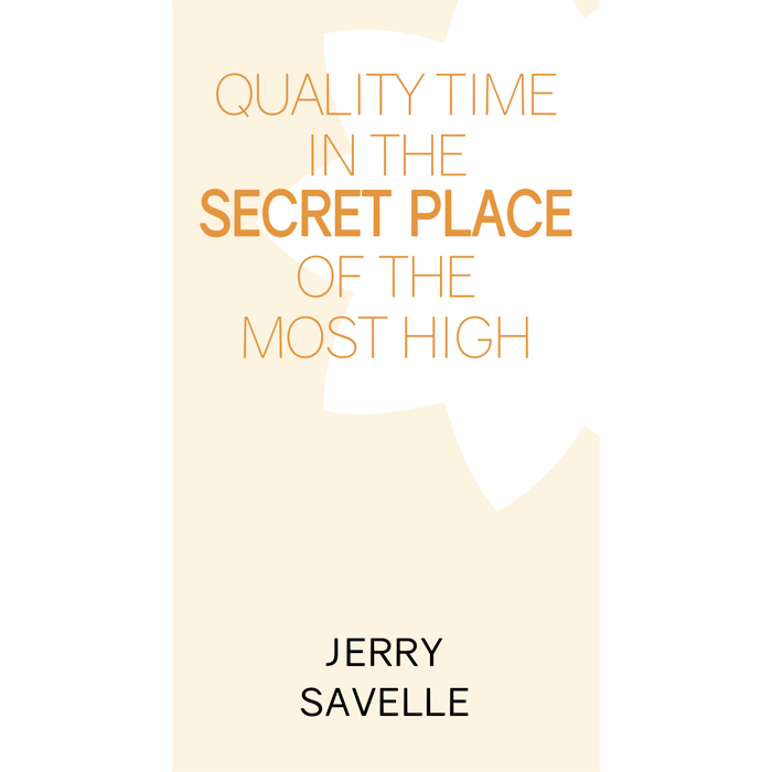 Quality Time In The Secret Place Of The Most High