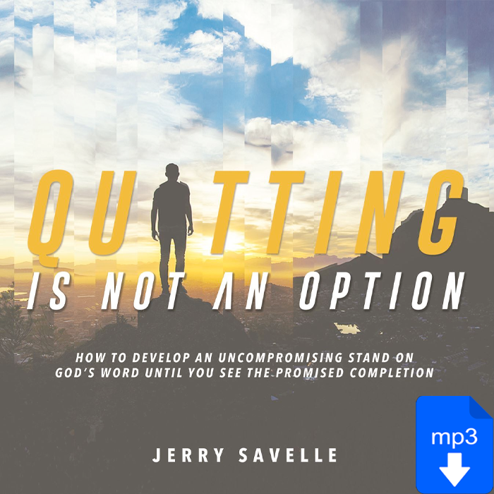 Quitting Is Not An Option