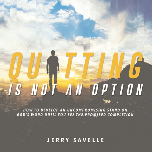 Quitting Is Not An Option