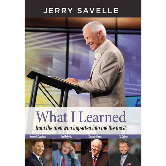 What I Learned (from the men who imparted into me the most )