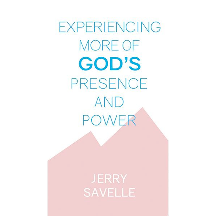 Experiencing More Of God's Presence And Power
