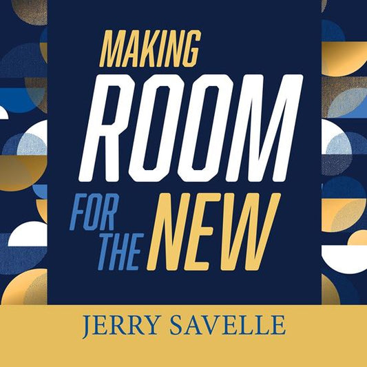 Making Room For The New